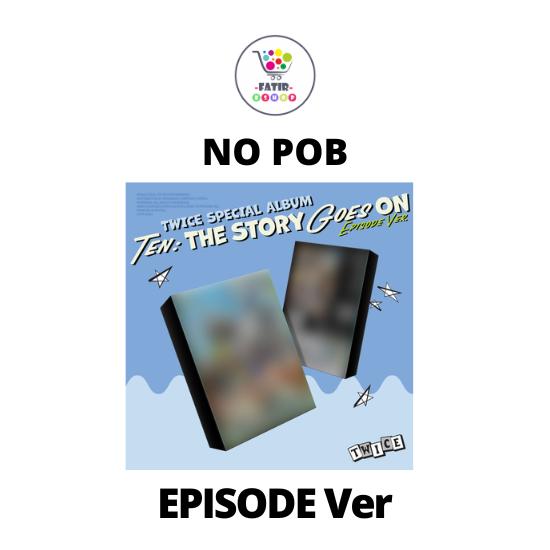 EPISODE Ver TWICE Special Album TEN The Story Goes On