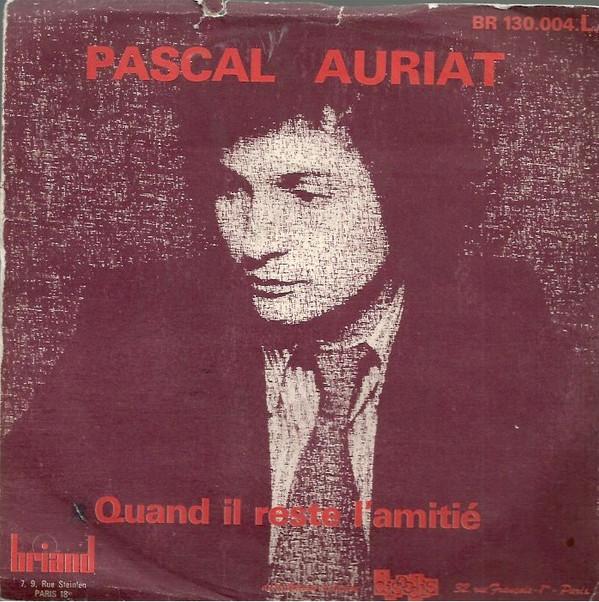 

7inch Record PASCAL AURIAT Quand Il Reste Lamiti BR130004 Briand 1972 France Pop Used