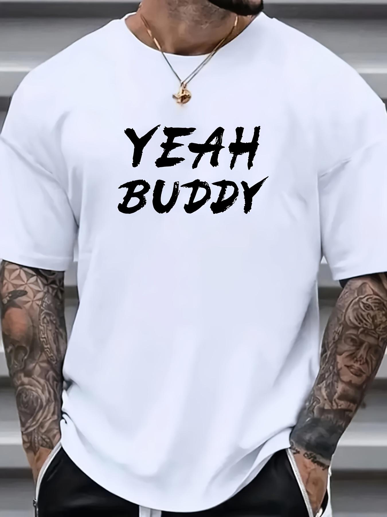 

Men s Yeah Buddy Graphic Print T-shirt Summer Short Sleeve Tees, Men s Clothing S