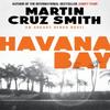 Havana Bay by Martin Cruz Smith Paperback Book 9781471131110