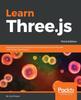 Kniha Learn Three.js : Programming 3D Animations and Visualizations for the Web with HTML5 and WebGL, 3rd Edition