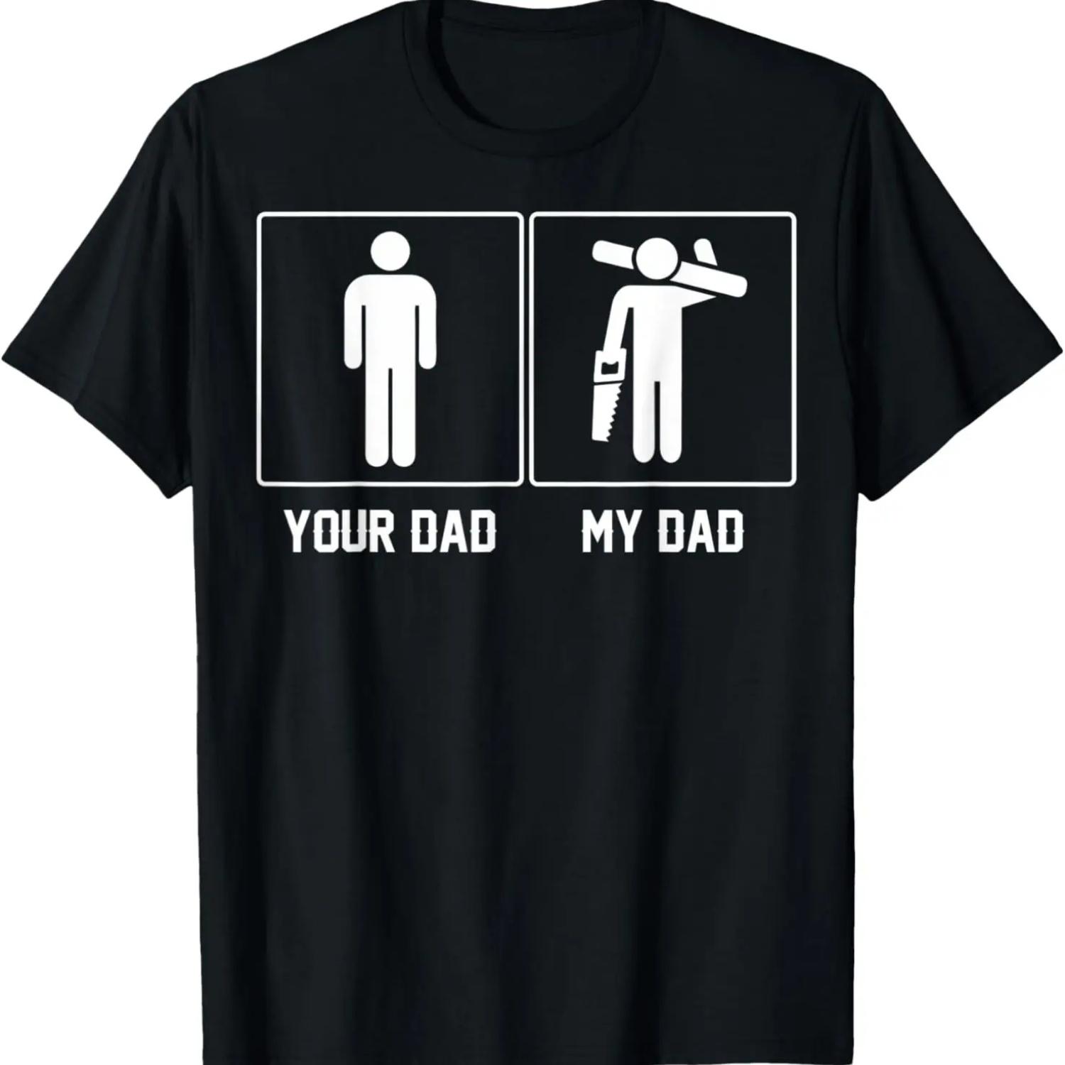 

Your Dad My Dad Carpenter Proud Father Day Tshirt XXXXXL чорний