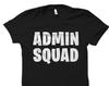 Secretary Shirt. Receptionist Tshirt. Admin Manager Gift. Administrative Gifts. Appreciation Shirt. Admin Team Shirts. Office Shirt #OS4704