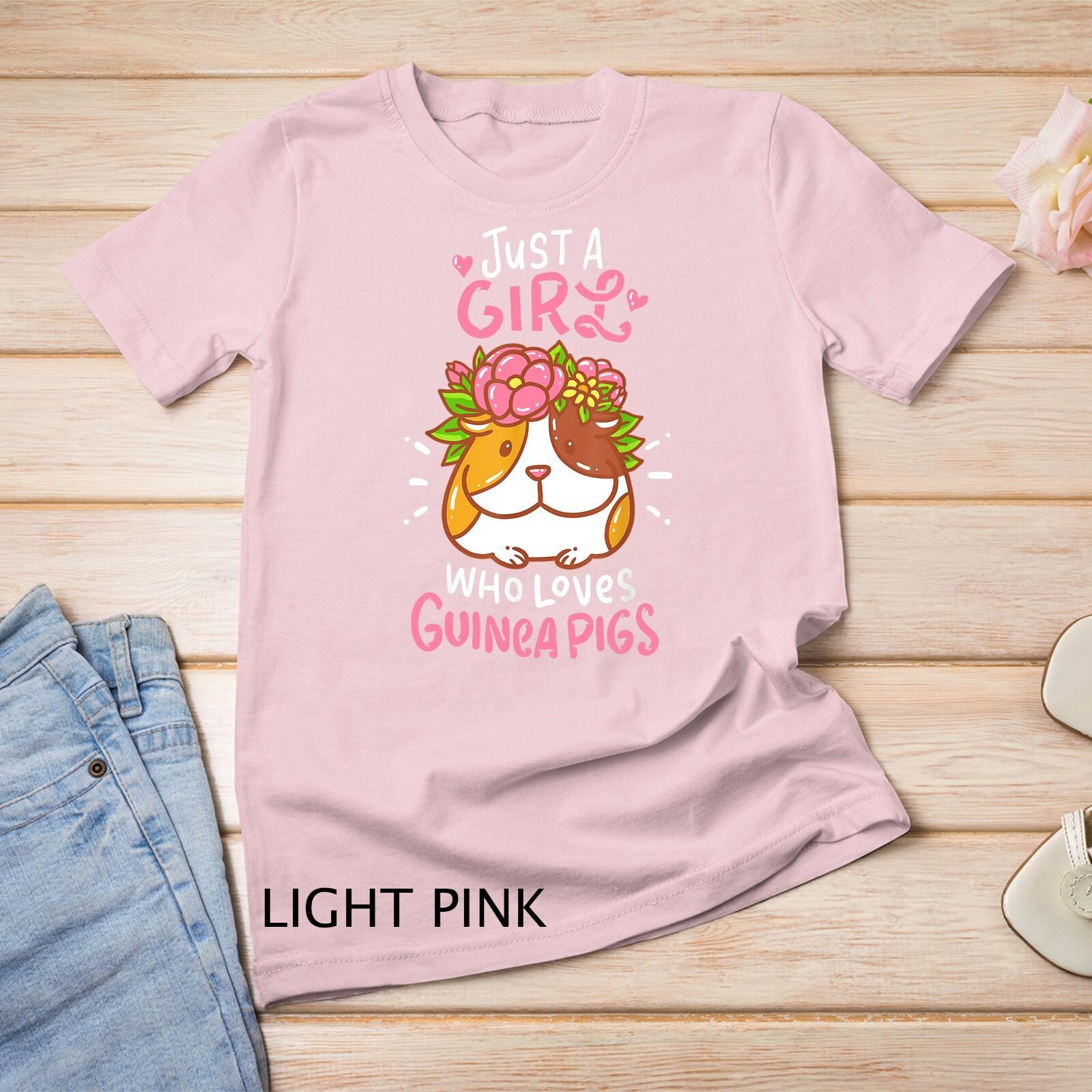 Guinea Pig Rodent Pet Lover Just a Girl Who Loves Guinea Pigs Unisex T-Shirt Mens Womens Tees Top L