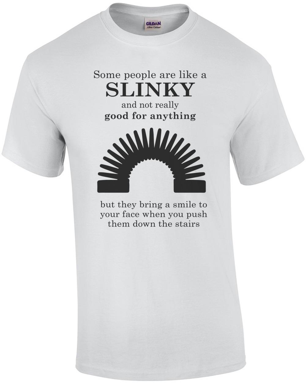 Some people are like a slinky... Funny T-Shirt Unisex T-Shirt XXXL