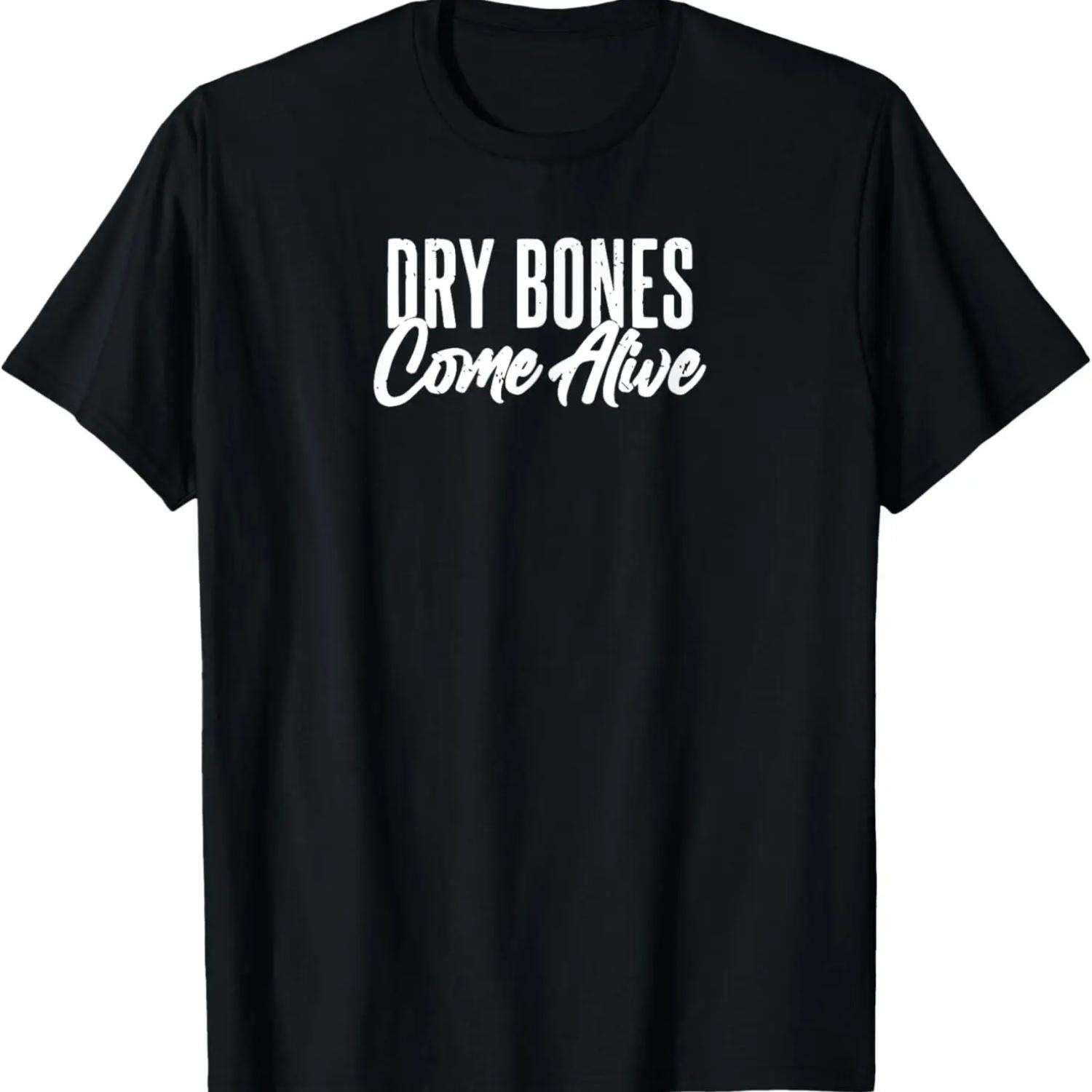 Dry Bones Come Alive Christian T-Shirt S