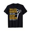 Skilled Barbers Arent Cheap Slogan Graphic TShirt Breathable Cotton Casual Crewneck Tee for Men