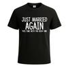 Just Married Again Second Matriage Idea Mens Tshirt Novelty Gift Tee Top