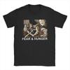 Fear And Hunger T-Shirts Men Novelty Pure Cotton Tees Crewneck Short Sleeve T Shirts Original Clothing
