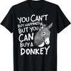 You Can't Buy Happiness Donkeys Clothes Outfit Donkey T Shirt