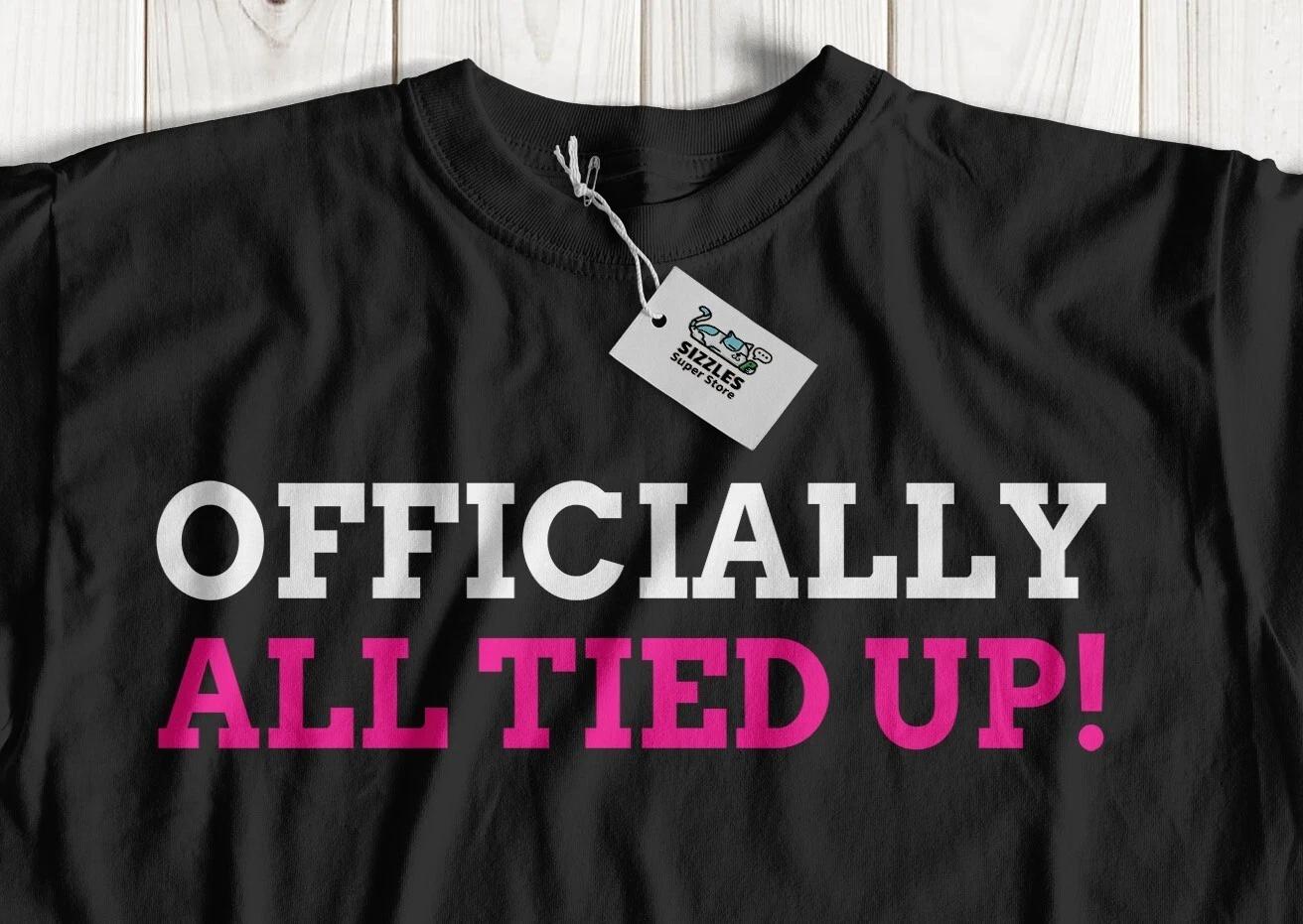 

Officially All Tied Up! Funny Tubal Ligation T-Shirt Tied Tubes Sterilisation S