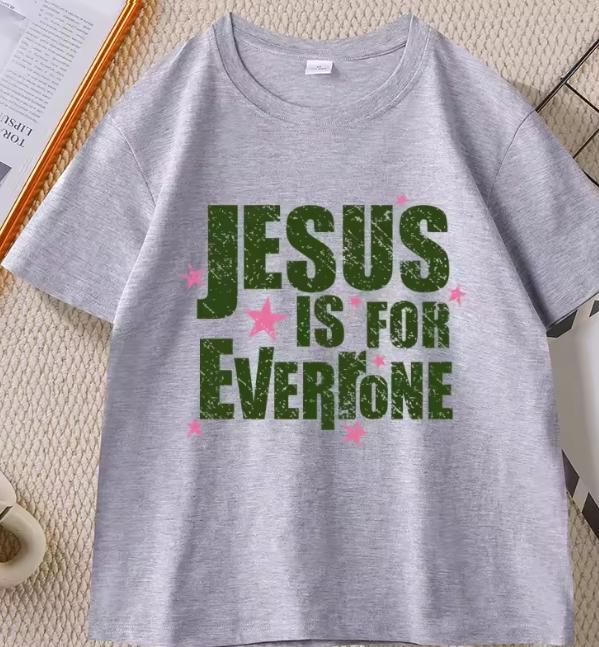 Jesus Is For Everyone Christian Graphic T Shirts Unisex Unisex Summer Short Sleeve Round Neck Tshirt High Quality Cotton Tees Tops