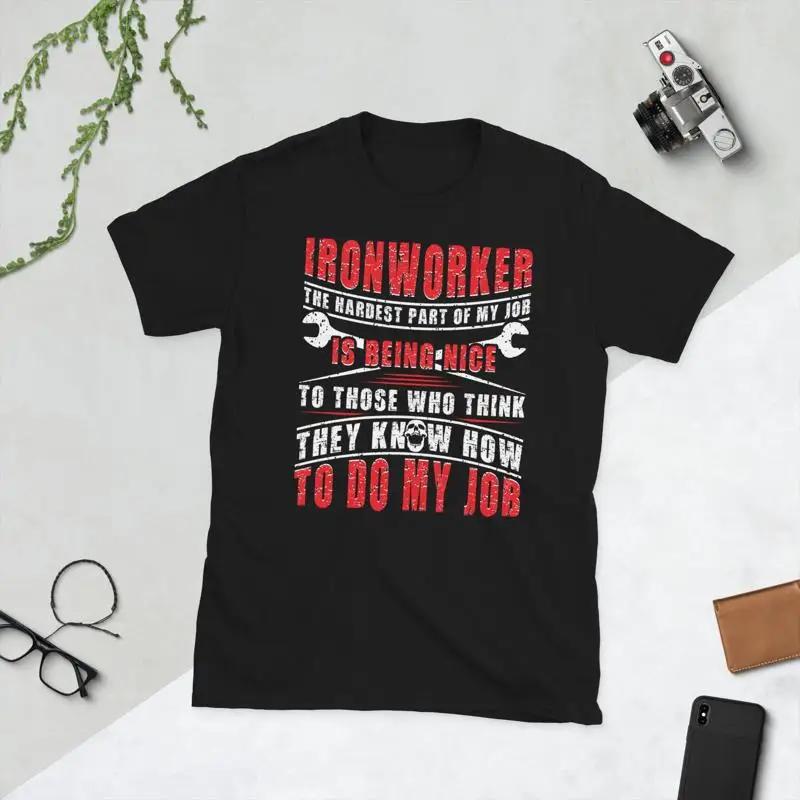 

Ironwork To Do My Job Ironworker Ironworkers T Shirt S разноцветный