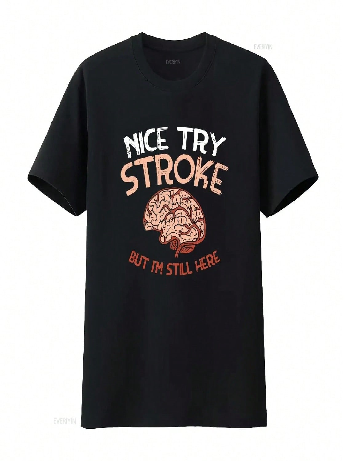 NEW LIMITED Nice Try Stroke But I m Still Here Brain Attack Awareness T Shirt Vintage Washed Stylish Slightly Casual Soft S разноцветный