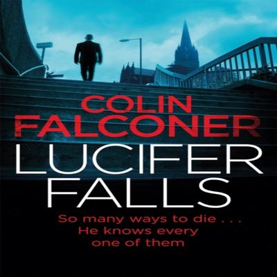 Lucifer Falls by Colin Falconer Hardback Book 9781472128003