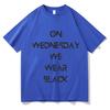 On Wednesday We Wear Black Letter Print TShirt for Unisex Summer Short Sleeve O Neck Tees Funny Pure Cotton Fashion Aesthetic Tops