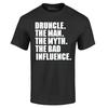 Druncle The Man The Myth The Bad Influence T-shirt Myth Shirts