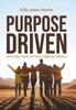 The Purpose Driven : Applying Faith In This Complex World Book