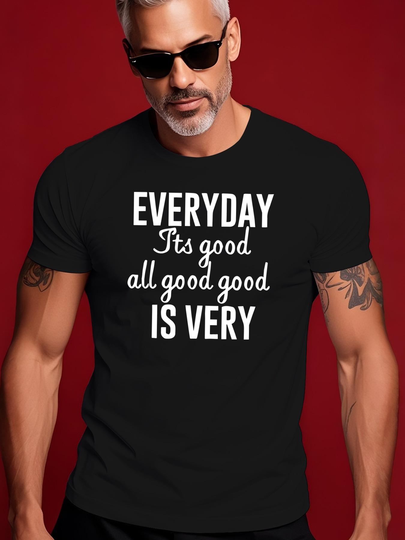 Summer Tshirt - Everyday It S Good All Good Graphic Tee S