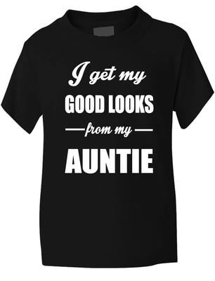 I Get Good Looks From My Auntie Aunt Present Funny Kids T Shirt Age 1-13