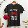 I Don't Always Play Video Games Shirt, Funny Gamer Gift Unisex Tee, Gamer Fashion Top, Video Game Lover Tee Shirt, Gaming Graphic Tee