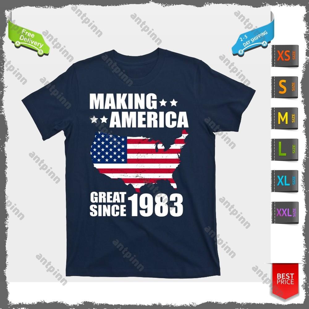 Making America Great Since 1983 Birthday T-Shirt For Men And Women Unisex T-Shirt XXXL