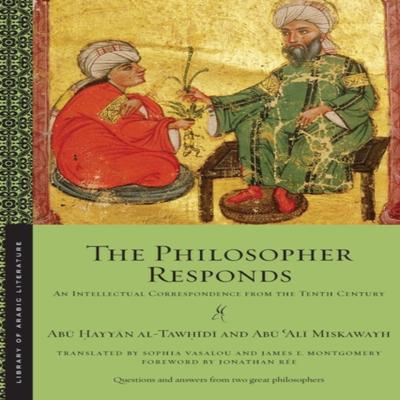 The Philosopher Responds by Abu Ali Miskawayh Paperback Book 9781479806355