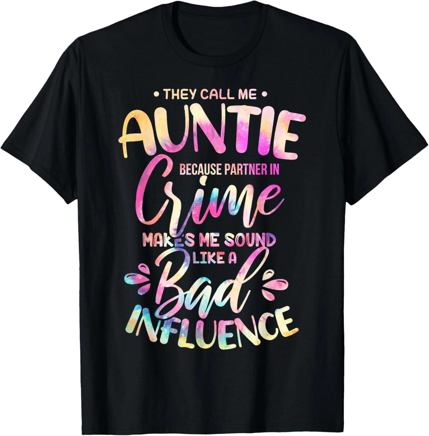 Best Auntie Partner In Crime They Call Me Auntie Best Aunt Gift Unisex T-Shirt XL