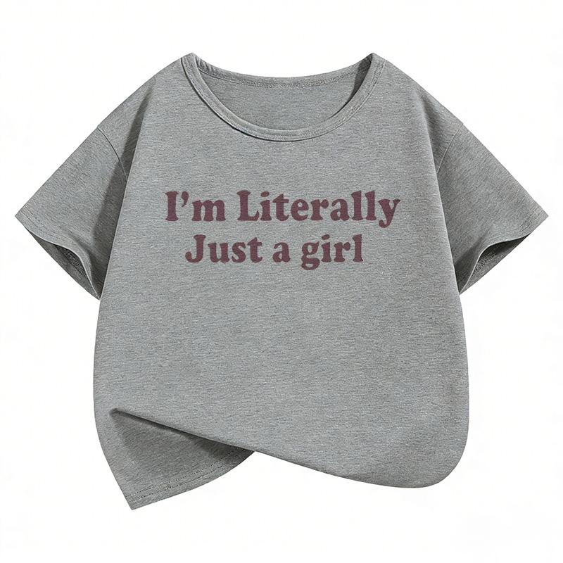 I Am Literally Just A Girl Letter Printed Y2k T Shirts Kids Tshirt Girls Summer Spring Casual Top Tee Shirt Short Sleeve