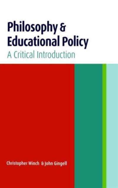 The Philosophy and Educational Policy : A Critical Introduction Book