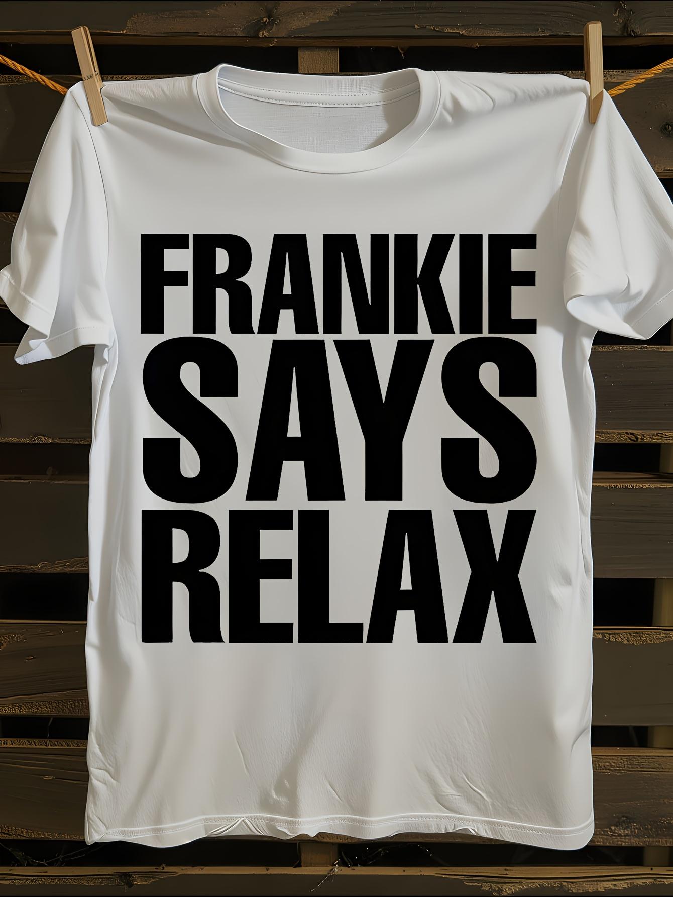 Funny  Frankie Says Relax  Graphic Tshirt M