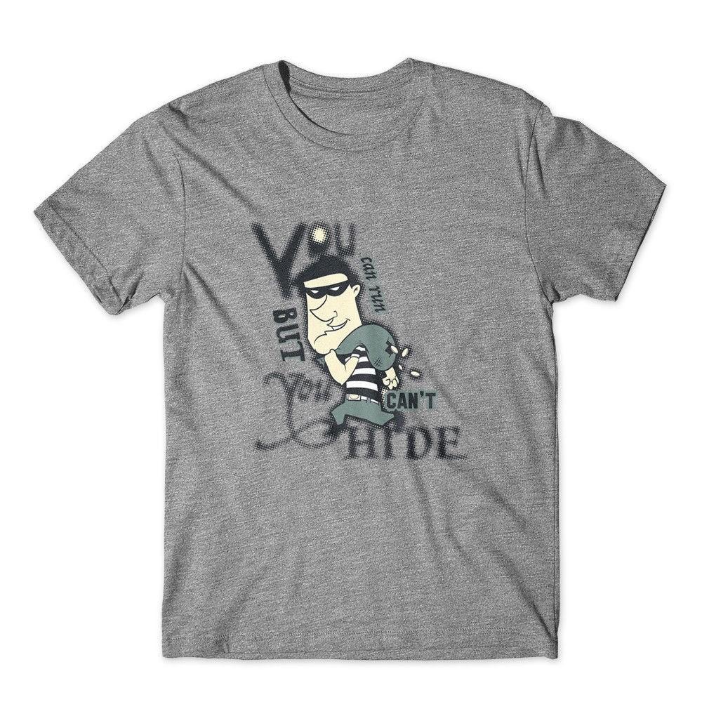 

You Can Run but You Can t Hide T-Shirt. 100% Cotton Premium Graphic Tee New S