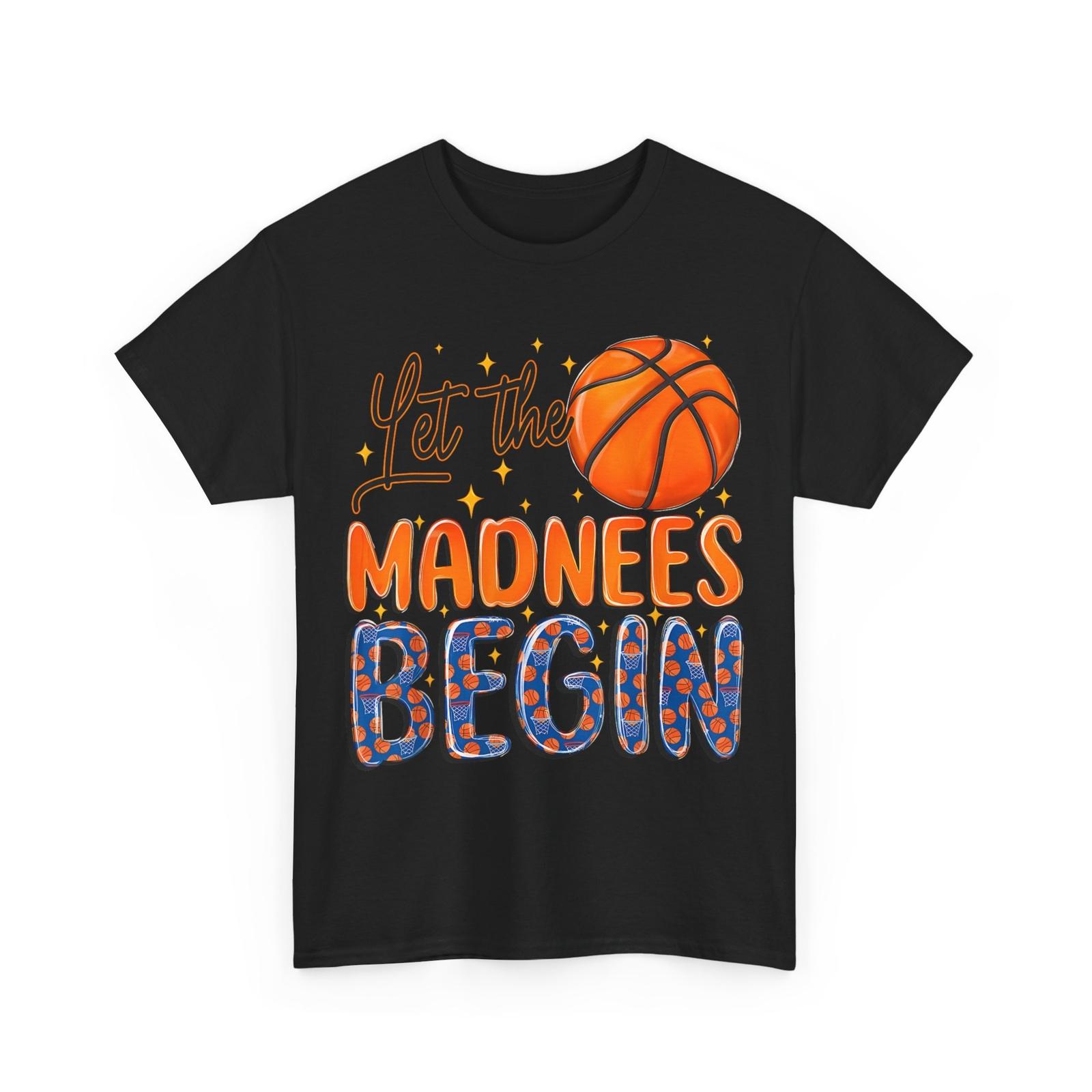 Basketball Shirt, Let the Madness Begin Basketball Players Cute Shirt XXXXL