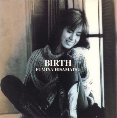 CD FUMINA HISAMATSU - Birth BVCR605 BMG VICTOR 1993 Japan Pop Used