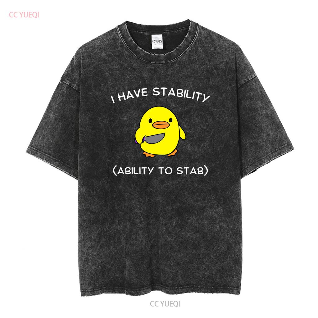 I Have Stability Ability To Stab T Shirt Funny Women Silly Meme Top for Her Sarcastic Chick Trendy Apparel vintage Washed