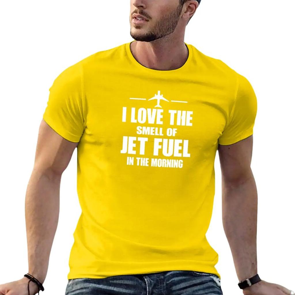 New I Love The Smell Of Jet Fuel In The Morning T-Shirt T-shirt short t shirt man plain white t shirts men