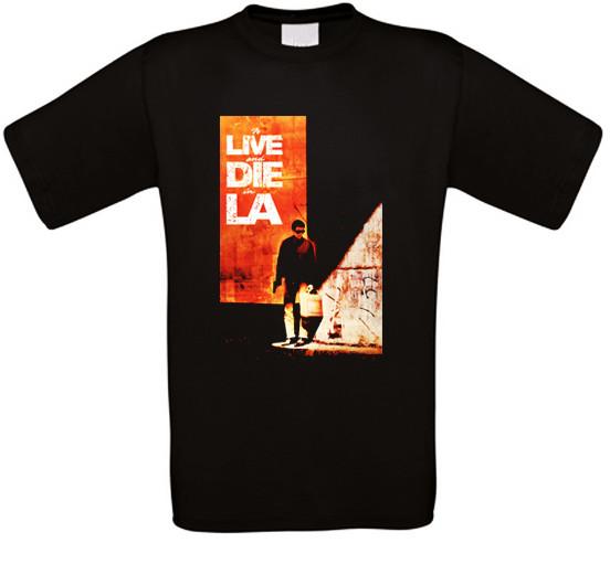 To Live and Die in LA Living and Dying in LA Cult Movie T-Shirt All Sizes XXL