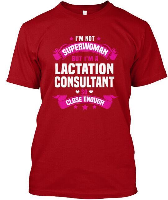 Lactation Consultant S Im Not Superwoman But A So T-Shirt Made in USA S to 5XL XL