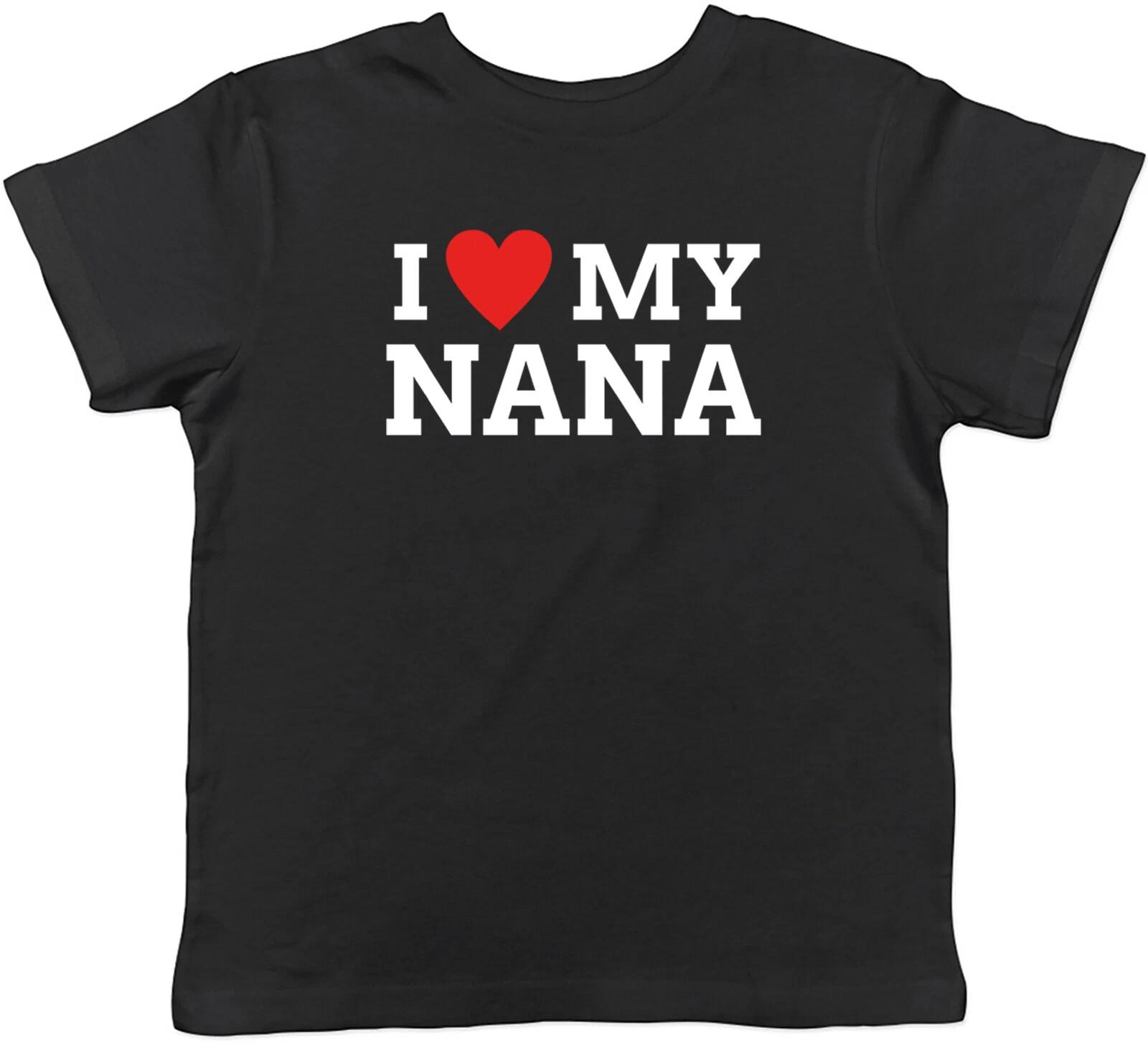 I Love my Nana Kids T-Shirt Nan Grandma Gran Childrens Boys Girls Gift 160
