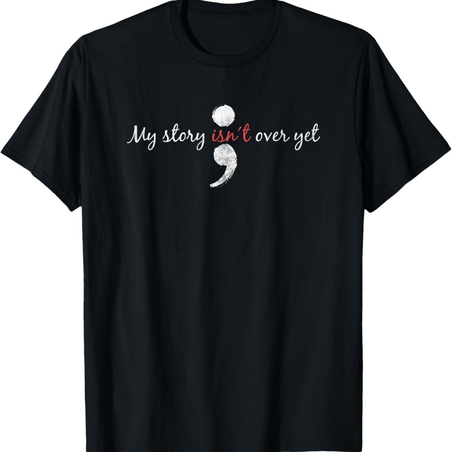 My Story Isnt Over Yet Shirt Semicolon Suicide Awareness T-Shirt S чёрный