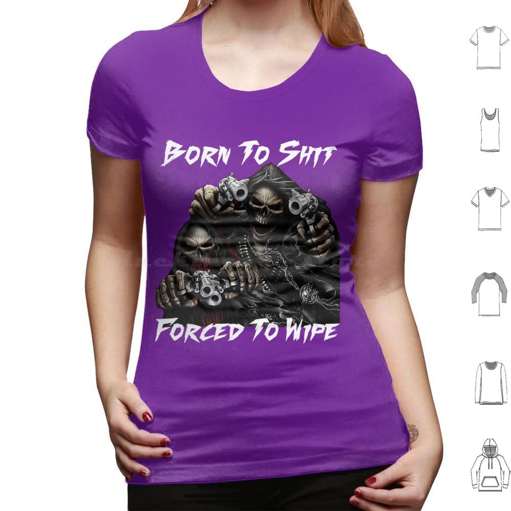 Born To Shit Forced To Wipe 2 Lustiger Totenkopf Badass Skelett Mit Waffen Meme T-Shirt Große Größe 100% Baumwolle Born To Shit Forced To