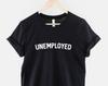 Arbeitslos T-Shirt Studenten T-Shirt: Humor-Grafik für die Universität, Weiche Baumwolle (Unisex-Größen XS-6XL, Langlebiger Druck)