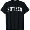 Fifteen Minimalist 15th Birthday Design 15YearOld T Shirts Men Cotton Humor Streetwear Tee Short Sleeve Unisex Loose Clothing