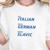 Mangia Italiano Guida Tedesco Sposa Slavo Maglietta, Divertente Maglietta Meme Slava, Maglietta Umoristica Europea