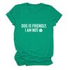Casual crew neck T-shirt DOG IS FRIENDLY summer comfortable loose short-sleeved top