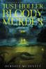 The Just Holler Bloody Murder : 1 Book