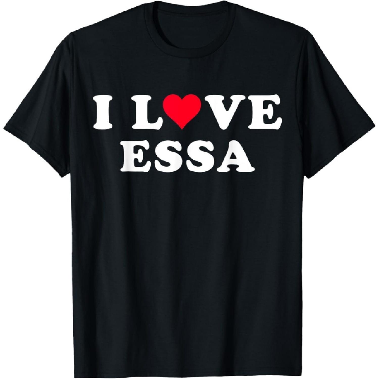 I Love Essa Matching Girlfriend & Boyfriend Essa Name T-Shirt S