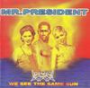 CD MR. PRESIDENT We See the Same Sun 0630149462 WEA 1996 Deutschland Dance Electronica Gebraucht
