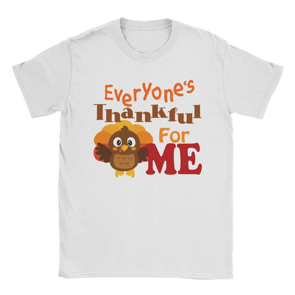 Everyone Thankful for Me! T Shirts for Men Cotton Funny T-Shirts Round Collar Tees Short Sleeve Clothes Adult