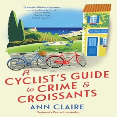 A Cyclists Guide To Crime Amp Croissants by Ann Claire Paperback Book 9781496745699